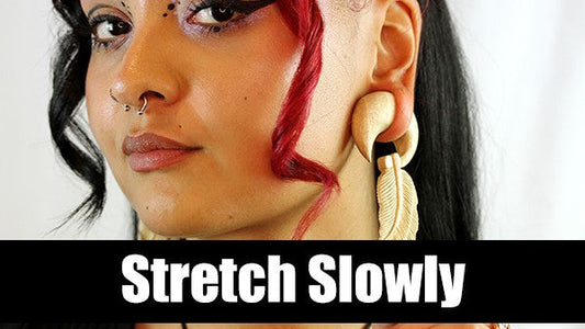 Stretch your ears slowly