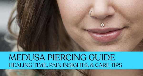 Medusa Piercing Guide: Healing Time, Pain Insights, and Care Tips – Two